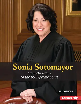 Sonia Sotomayorová: Z Bronxu na Najvyšší súd USA - Sonia Sotomayor: From the Bronx to the Us Supreme Court