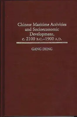 Čínske námorné aktivity a sociálno-ekonomický rozvoj v období 2100 pred n. l. - 1900 n. l. - Chinese Maritime Activities and Socioeconomic Development, C. 2100 B.C. - 1900 A.D.