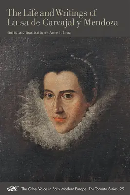 Život a spisy Luisy de Carvajal Y Mendoza: Diel 29 - The Life and Writings of Luisa de Carvajal Y Mendoza: Volume 29