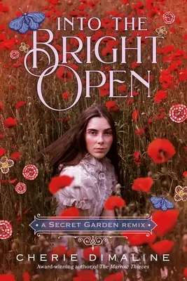 Into the Bright Open: Tajná záhrada: Remix - Into the Bright Open: A Secret Garden Remix