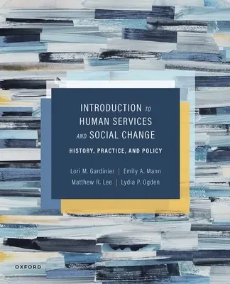 Úvod do ľudských služieb a sociálnych zmien: História, prax a politika - Introduction to Human Services and Social Change: History, Practice, and Policy