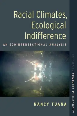 Rasové podnebie, ekologická ľahostajnosť - ekointersekčná analýza - Racial Climates, Ecological Indifference - An Ecointersectional Analysis
