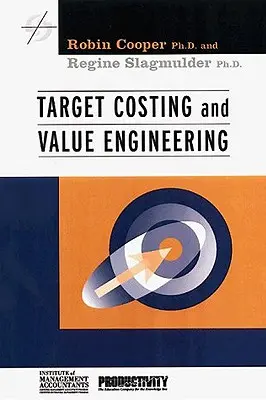 Cieľové kalkulácie nákladov a hodnotové inžinierstvo - Target Costing and Value Engineering