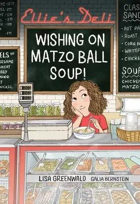 Ellie's Deli: Wishing on Matzo Ball Soup! Vydanie: Matúšova kniha: 1. diel - Ellie's Deli: Wishing on Matzo Ball Soup!: Volume 1