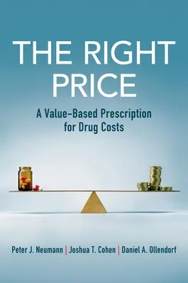 Správna cena - recept na náklady na lieky založený na hodnote - Right Price - A Value-Based Prescription for Drug Costs
