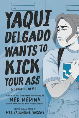 Yaqui Delgado ti chce nakopať prdel: grafický román - Yaqui Delgado Wants to Kick Your Ass: The Graphic Novel