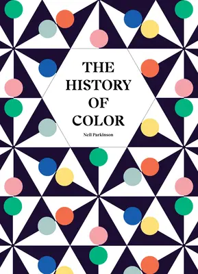 Dejiny farieb: Vesmír chromatických javov - The History of Color: A Universe of Chromatic Phenomena