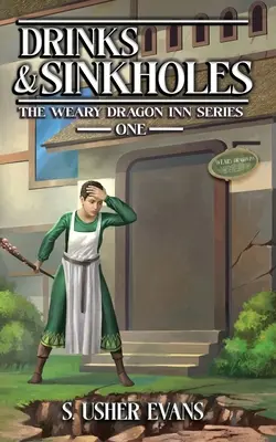 Nápoje a prepadliská: Útulný fantasy román - Drinks and Sinkholes: A Cozy Fantasy Novel