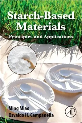 Materiály na báze škrobu: Princípy a aplikácie - Starch-Based Materials: Principles and Applications