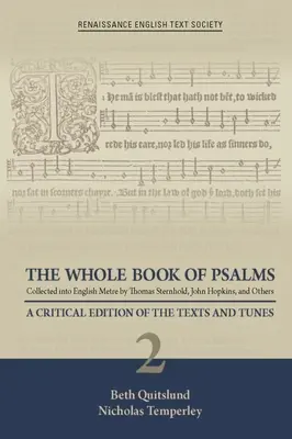 Celá kniha žalmov zozbieraná do anglického metra Thomasom Sternholdom, Johnom Hopkinsom a ďalšími: A Critical Edition of the Texts and Tunes 2 Volum - The Whole Book of Psalms Collected Into English Metre by Thomas Sternhold, John Hopkins, and Others: A Critical Edition of the Texts and Tunes 2 Volum