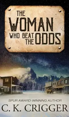 Žena, ktorá porazila šance: Žena, ktorá - The Woman Who Beat the Odds: The Woman Who
