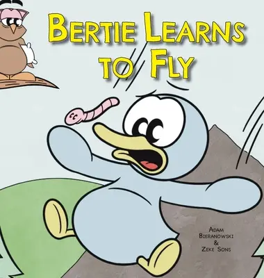 Bertie sa učí lietať - Bertie Learns to Fly