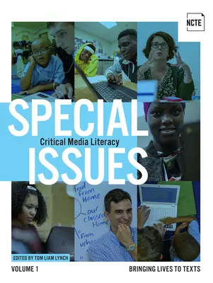 Osobitné vydania, zväzok 1: Kritická mediálna gramotnosť: priblíženie života textom - Special Issues, Volume 1: Critical Media Literacy: Bringing Lives to Texts
