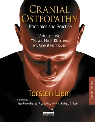 Kraniálna osteopatia: Princípy a prax - 2. diel: Špeciálne zmyslové orgány, bolesť tváre, bolesť hlavy a lebečné nervy - Cranial Osteopathy: Principles and Practice - Volume 2: Special Sense Organs, Orofacial Pain, Headache, and Cranial Nerves