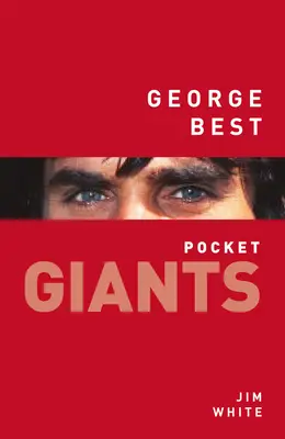 George Best: Vreckoví obri - George Best: Pocket Giants