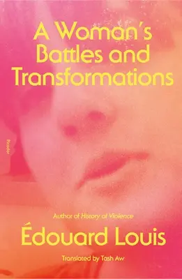 Ženské bitky a premeny - A Woman's Battles and Transformations