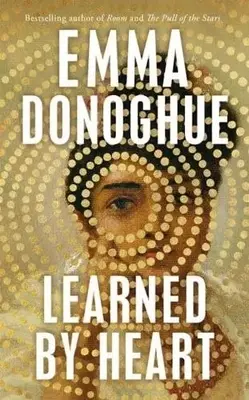 Learned By Heart - Od oceňovaného autora knihy Room - Learned By Heart - From the award-winning author of Room