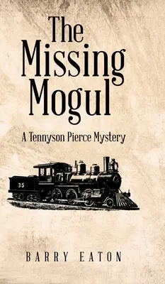 Nezvestný magnát: Záhada Tennysona Piercea - The Missing Mogul: A Tennyson Pierce Mystery