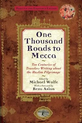 Tisíc ciest do Mekky: (aktualizované o nové materiály) - One Thousand Roads to Mecca: (Updated with New Material)