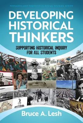 Rozvoj historického myslenia: Podpora historického bádania pre všetkých žiakov - Developing Historical Thinkers: Supporting Historical Inquiry for All Students