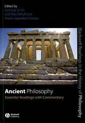 Antická filozofia: Základné čítanie s komentárom - Ancient Philosophy: Essential Readings with Commentary