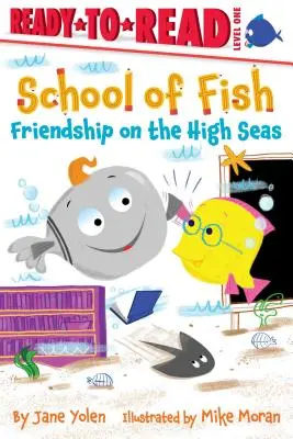 Priateľstvo na šírom mori: úroveň 1 - Friendship on the High Seas: Ready-To-Read Level 1