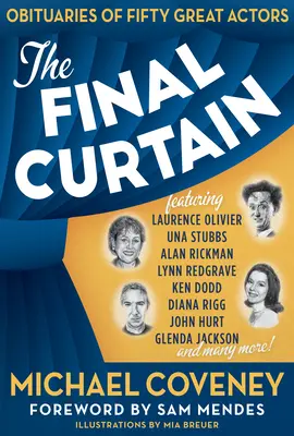 Záverečná opona: Nekrológy päťdesiatich veľkých hercov - The Final Curtain: Obituaries of Fifty Great Actors
