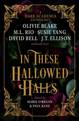 V týchto posvätných sálach: A Dark Academia Anthology - In These Hallowed Halls: A Dark Academia Anthology