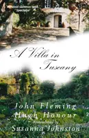 Vila v Toskánsku - John Fleming a Hugh Honour spomínajú - Villa in Tuscany - John Fleming and Hugh Honour Remembered