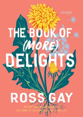 Kniha (ďalších) pôžitkov: Eseje - The Book of (More) Delights: Essays