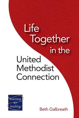 Spoločný život v Spojenom metodistickom spoločenstve - Life Together in the United Methodist Connection