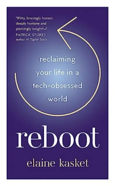 REBOOT - Znovuzískanie vášho života vo svete posadnutom technikou - REBOOT - Reclaiming Your Life in a Tech-Obsessed World