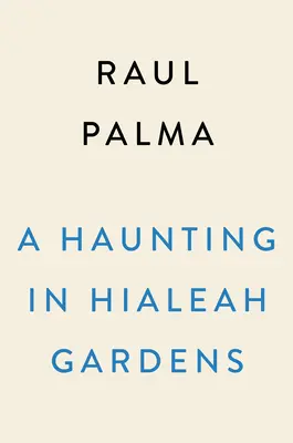 Strašidlá v záhradách Hialeah - A Haunting in Hialeah Gardens
