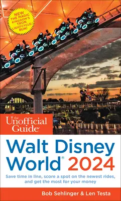 Neoficiálny sprievodca po Walt Disney World 2024 - The Unofficial Guide to Walt Disney World 2024