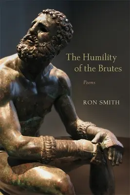 Pokora surovcov: Básne - The Humility of the Brutes: Poems