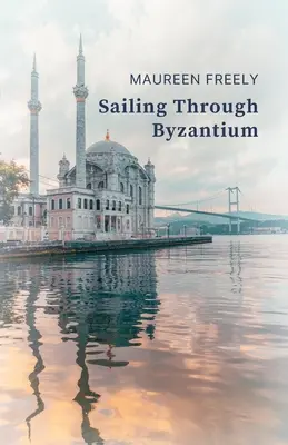 Plavba Byzanciou - Sailing Through Byzantium