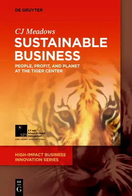 Udržateľné podnikanie: Udržateľný rozvoj: ľudia, zisk a planéta v Tiger Center - Sustainable Business: People, Profit, and Planet at the Tiger Center