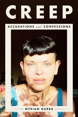 Plíživé: Obvinenia a vyznania - Creep: Accusations and Confessions