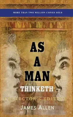 Ako človek myslí: Zberateľské vydanie - As a Man Thinketh: Collector's Edition