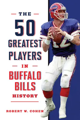 50 najlepších hráčov v histórii Buffalo Bills - The 50 Greatest Players in Buffalo Bills History