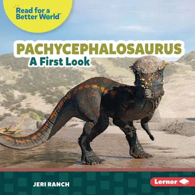 Pachycephalosaurus: Prvý pohľad - Pachycephalosaurus: A First Look