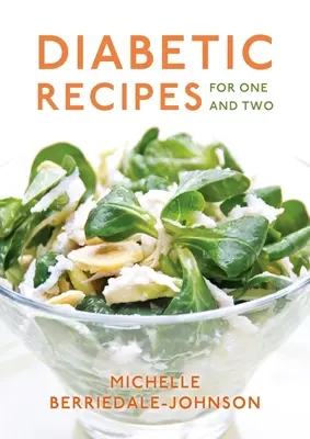 Diabetické recepty pre jedného a dvoch - Diabetic Recipes for One and Two
