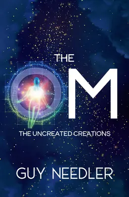 The Om: Oma: Nestvorené stvorenia - The Om: The Uncreated Creations