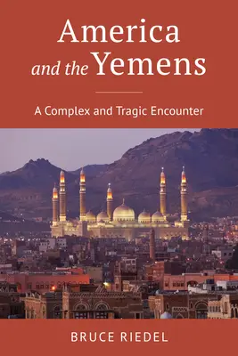 Amerika a Jemeni: Zložité a tragické stretnutie - America and the Yemens: A Complex and Tragic Encounter