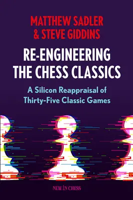 Prepracovanie klasiky: Kresťanské prehodnotenie tridsiatich piatich klasických hier - Re-Engineering the Classics: A Silicon Reappraisal of Thirty-Five Classic Games