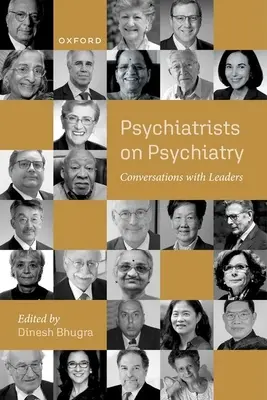 Psychiatri o psychiatrii: Rozhovory s lídrami - Psychiatrists on Psychiatry: Conversations with Leaders