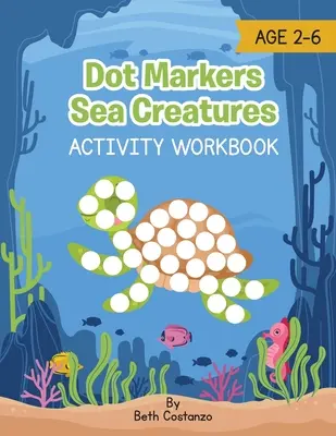 Bodové značky Morské tvory - pracovný zošit s aktivitami - Dot Marker Sea Creatures - Activity Workbook