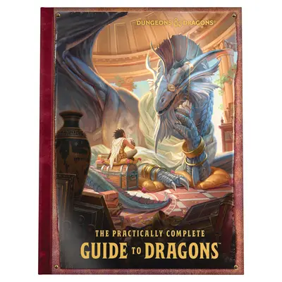 Prakticky kompletný sprievodca drakmi (Ilustrovaná kniha Dungeons & Dragons) - The Practically Complete Guide to Dragons (Dungeons & Dragons Illustrated Book)