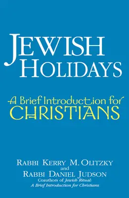 Židovské sviatky: Krátky úvod pre kresťanov - Jewish Holidays: A Brief Introduction for Christians