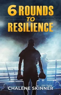 6 okruhov k odolnosti - 6 Rounds to Resilience